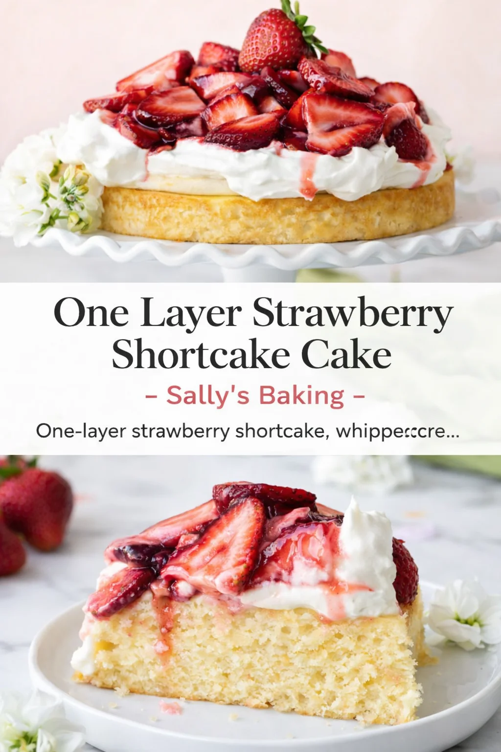 Pinterest-style image for One Layer Strawberry Shortcake Cake - Sally's Baking with centered text overlay