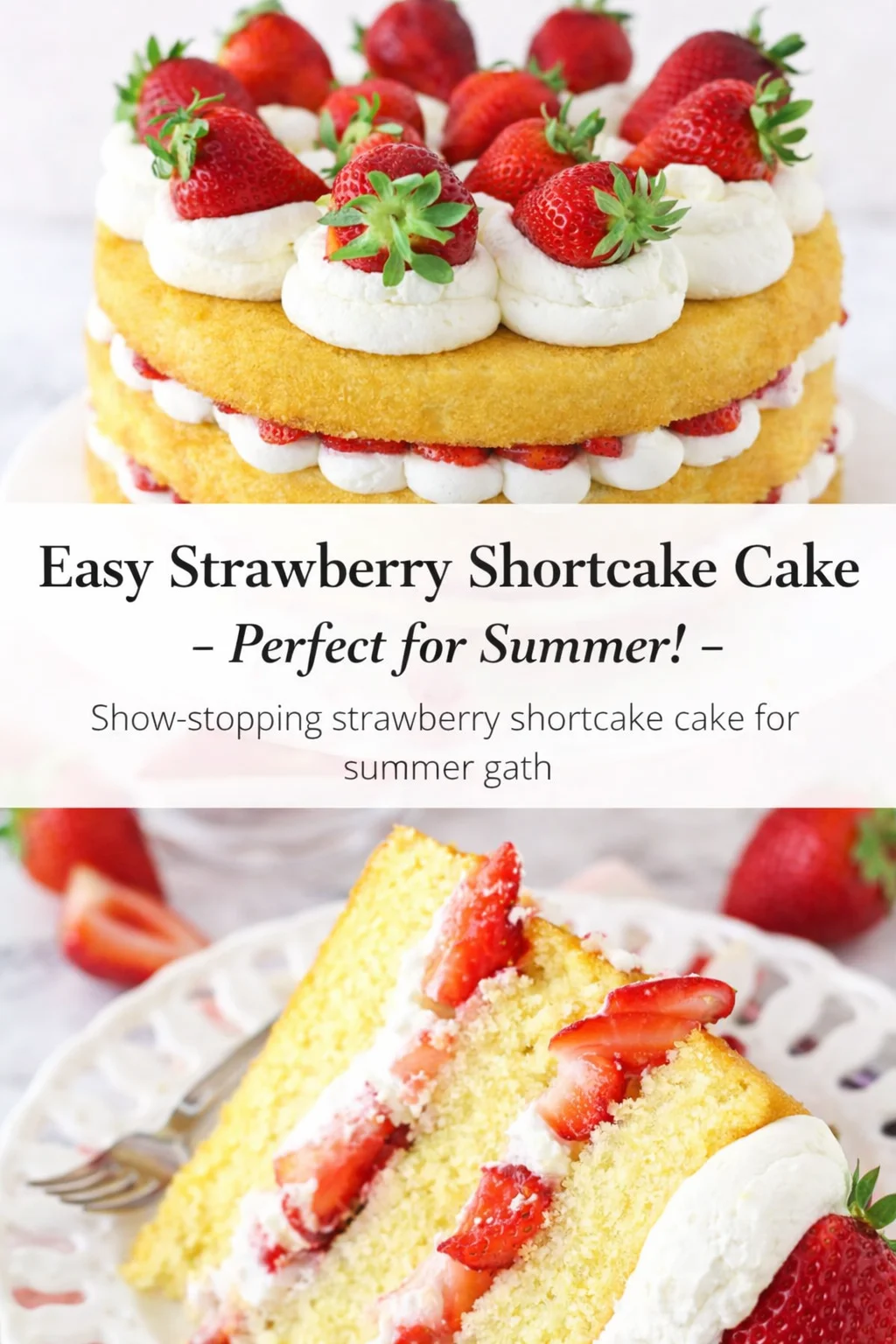 Pinterest-style image for Easy Strawberry Shortcake Cake - Perfect for Summer! with centered text overlay