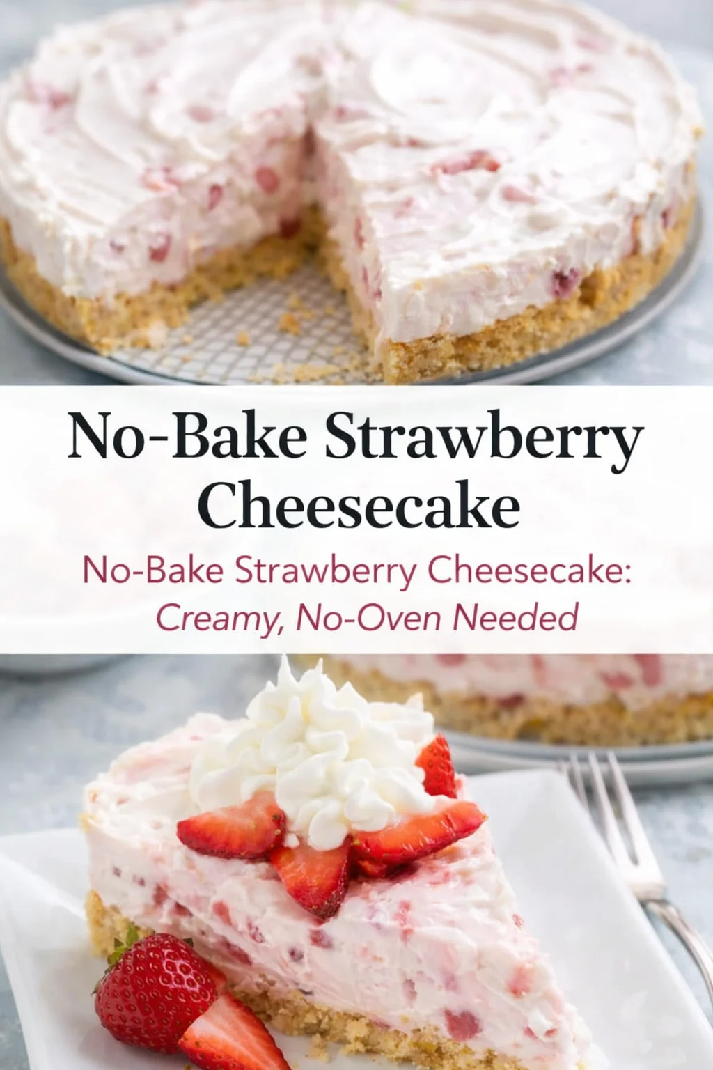 Pinterest-style image for No-Bake Strawberry Cheesecake with centered text overlay