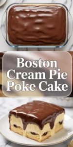 Boston Cream Pie Poke Cake collage showing the finished 9x13 cake with chocolate ganache and a plated slice with vanilla pudding filling.